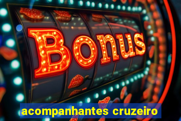 acompanhantes cruzeiro